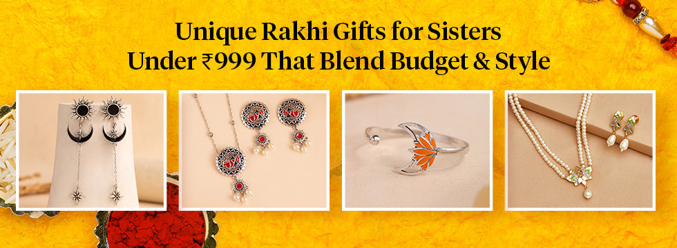 Unique Rakhi Gifts for Sisters Under ₹999 That Blend Budget & Style