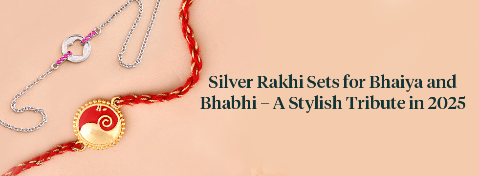 Silver Rakhi Sets for Bhaiya and Bhabhi – A Stylish Tribute in 2025