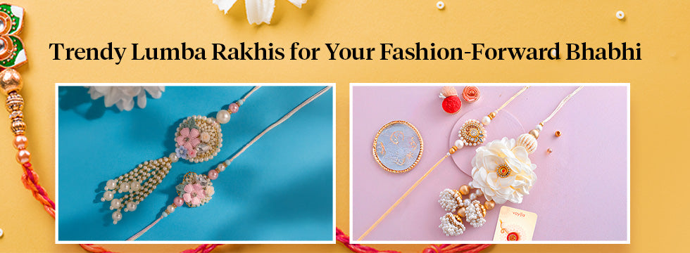 Trendy Lumba Rakhis for Your Fashion-Forward Bhabhi