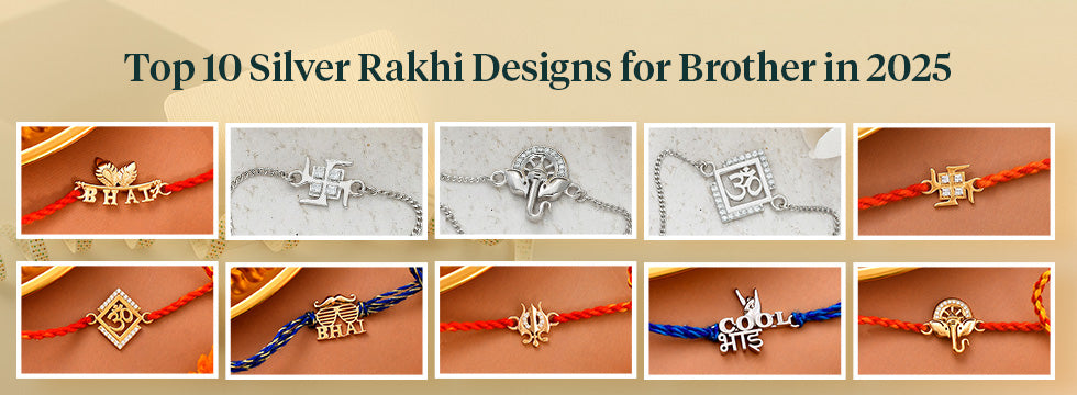 Top 10 Silver Rakhi Designs for Brother in 2025