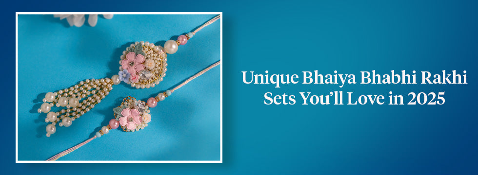 Unique Bhaiya Bhabhi Rakhi Sets You’ll Love in 2025