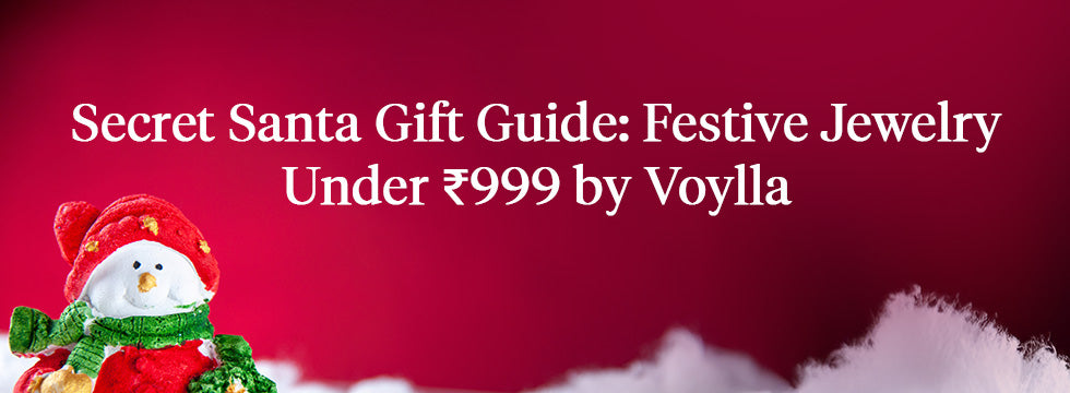 Secret Santa Jewelry Gifts Under ₹999 by Voylla – Festive Gift Guide