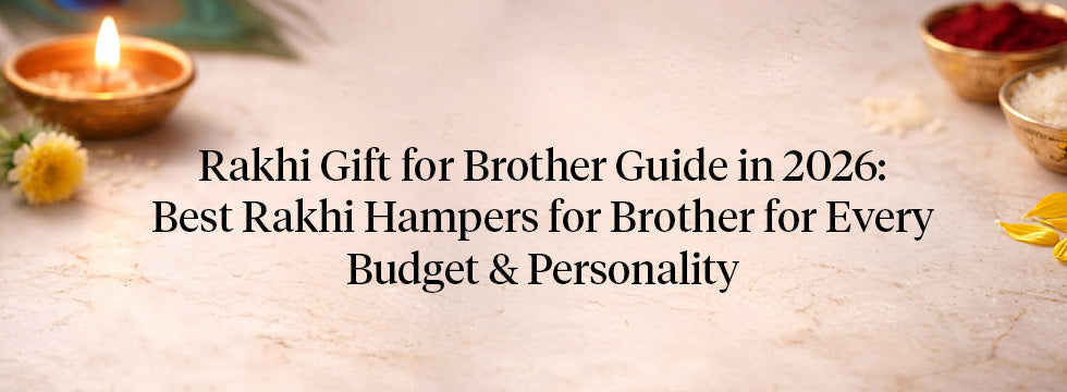 Rakhi Gift Hampers for Brother: Best Rakhi Gifts for Every Budget in 2026